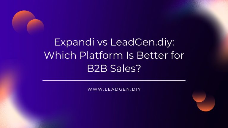 Expandi vs LeadGen.diy_ Which Platform Is Better for B2B Sales