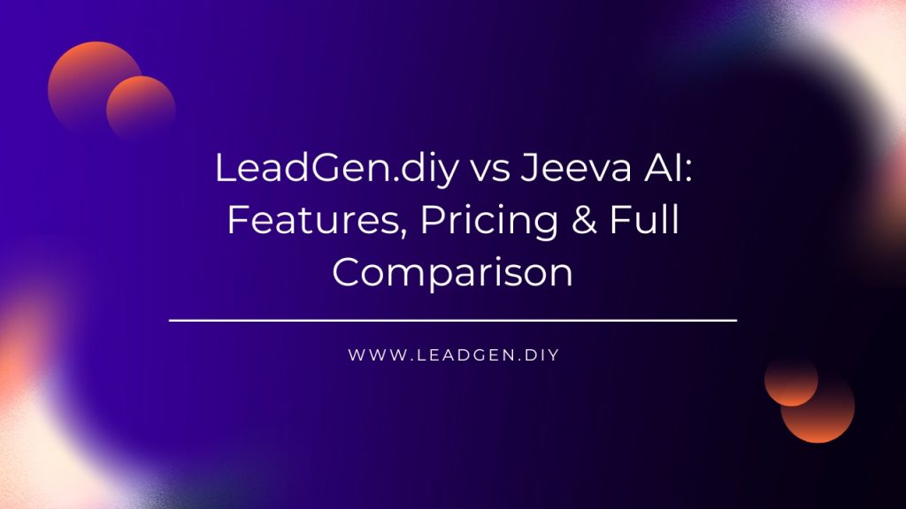 LeadGen.diy vs Jeeva AI_ Features, Pricing & Full Comparison